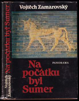 Na počátku byl Sumer - Vojtěch Zamarovský (1983, Panorama) - ID: 799518