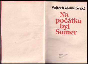 Vojtěch Zamarovský: Na počátku byl Sumer