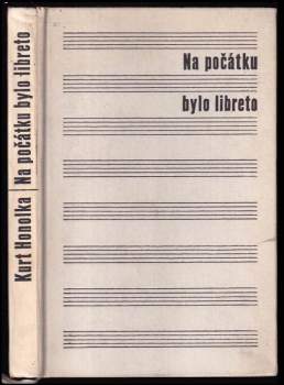 Kurt Honolka: Na počátku bylo libreto