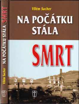 Vilém Sacher: Na počátku stála smrt