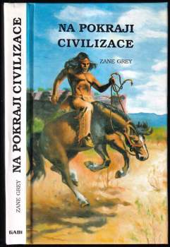 Na pokraji civilizace : 3. díl