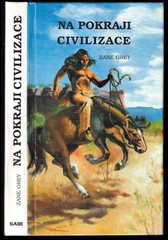 Na pokraji civilizace : 3. díl