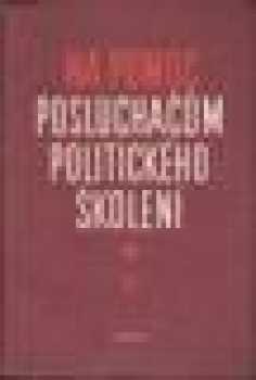 Na pomoc posluchačům politického školení