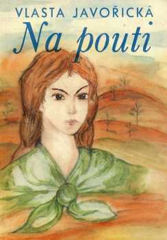 Vlasta Javořická: Na pouti