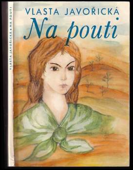 Vlasta Javořická: Na pouti