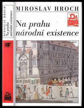 Miroslav Hroch: Na prahu národní existence