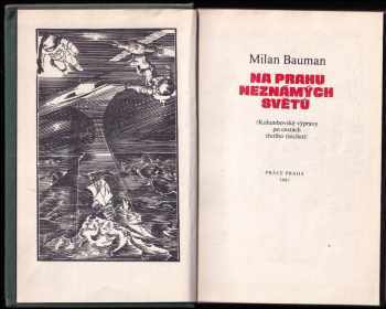 Milan Bauman: Na prahu neznámých světů