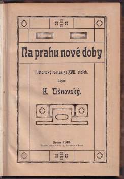 K. Tišnovský: Na prahu nové doby + Červení kopiníci