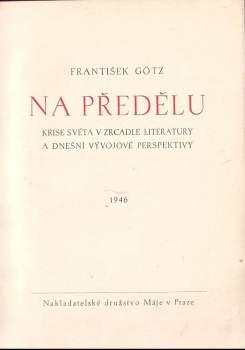 František Goetz: Na předělu