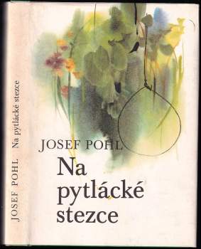 Josef Pohl: Na pytlácké stezce