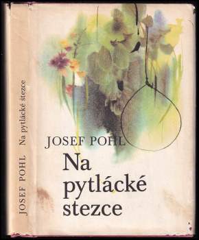 Josef Pohl: Na pytlácké stezce