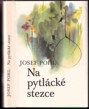 Josef Pohl: Na pytlácké stezce