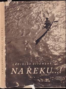 Jindřich Pokorný: Na řeku...!