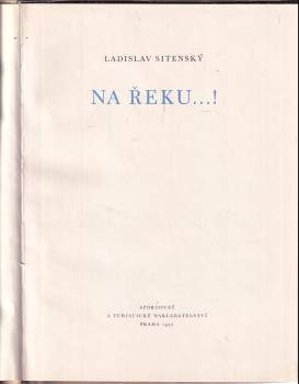 Ladislav Sitenský: Na řeku...!