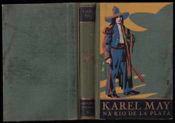 Karl May: Na Rio de la Plata - román z cyklu Dobyvatelé Gran Chaca 1. díl - SBĚRATELSKÁ OBÁLKA