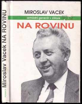Na rovinu : bez studu a bez příkras - Miroslav Vacek (1994, Periskop) - ID: 687100