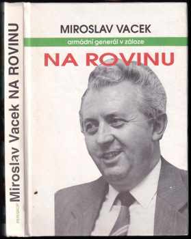 Na rovinu : bez studu a bez příkras - Miroslav Vacek (1994, Periskop) - ID: 728023