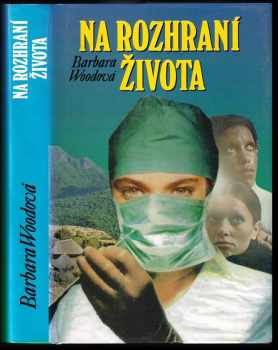 Barbara Wood: Na rozhraní života