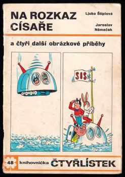 Ljuba Štíplová: Na rozkaz císaře a čtyři další obrázkové příběhy - Čtyřlístek 48