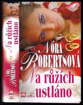 Nora Roberts: Na růžích ustláno