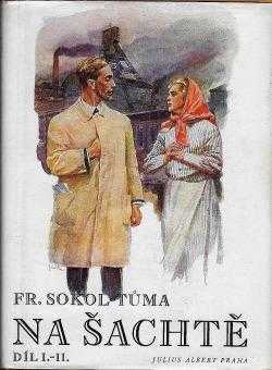 František Sokol Tůma: Na šachtě