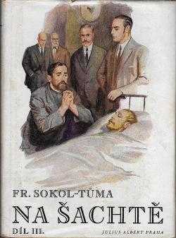 František Sokol Tůma: Na šachtě