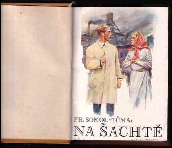 František Sokol Tůma: Na šachtě