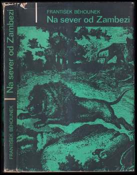 František Běhounek: Na sever od Zambezi