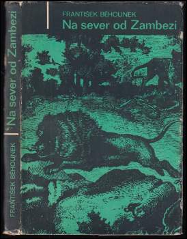 František Běhounek: Na sever od Zambezi