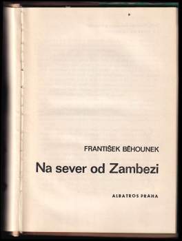 František Běhounek: Na sever od Zambezi
