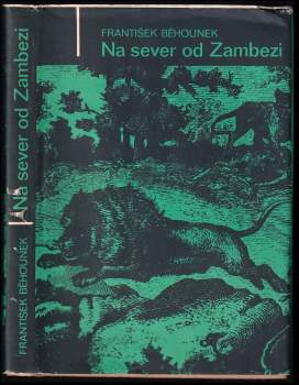 František Běhounek: Na sever od Zambezi