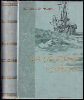 Fridtjof Nansen: Na Severní Točnu