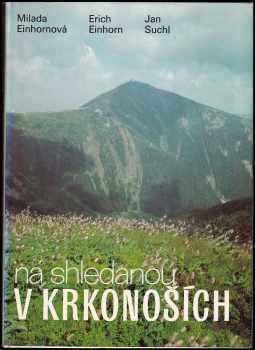 Na shledanou v Krkonoších : [fot. publ.] - Zdeněk Michalec, Jan Suchl (1984, Práce) - ID: 595832