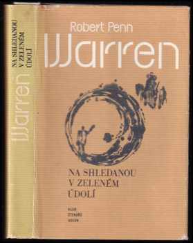 Na shledanou v zeleném údolí - Robert Penn Warren (1982, Odeon) - ID: 510832