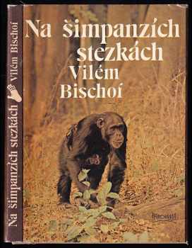 Na šimpanzích stezkách - Vilém Bischof (1980, Panorama) - ID: 167111