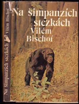 Na šimpanzích stezkách - Vilém Bischof (1980, Panorama) - ID: 555935