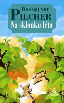Rosamunde Pilcher: Na sklonku léta