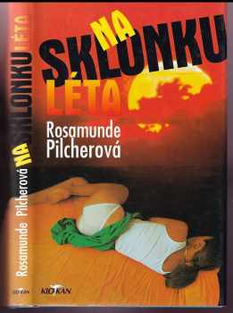 Na sklonku léta - Rosamunde Pilcher (1995, Knižní klub) - ID: 303598