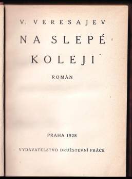 Vikentij Vikent'jevič Veresajev: Na slepé koleji
