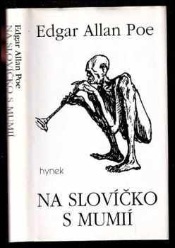 Edgar Allan Poe: Na slovíčko s mumií - grotesky a jiné směšné příběhy