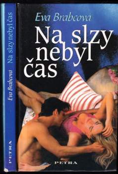Eva Brabcová: Na slzy nebyl čas