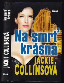 Jackie Collins: Na smrť krásna