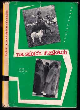 Václav Kubík: Na sobích stezkách