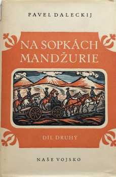 Pavel Leonardovič Daleckij: Na sopkách Mandžurie