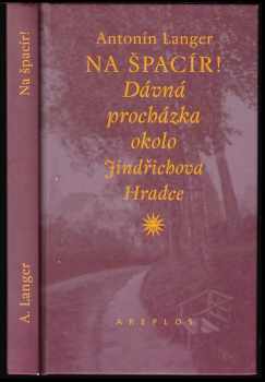 Na špacír! : dávná procházka okolo Jindřichova Hradce