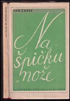Jan Čarek: Na špičku nože : literární satiry : 1940-1942