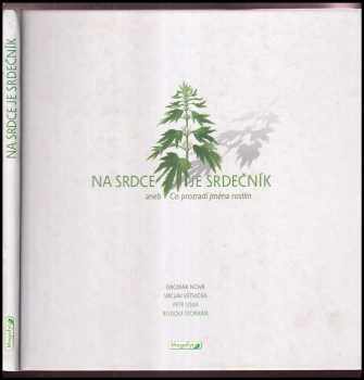 Na srdce je srdečník, aneb, Co prozradí jména rostlin