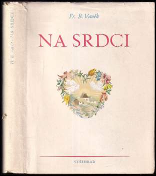 František Bernard Vaněk: Na srdci