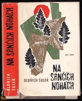 Na srnčích nohách : partyzánská kronika - Oldřich Šuleř (1966, Naše vojsko) - ID: 153912