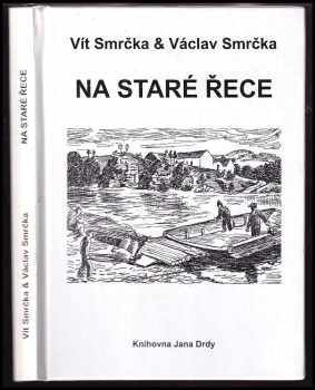 Václav Smrčka: Na staré řece